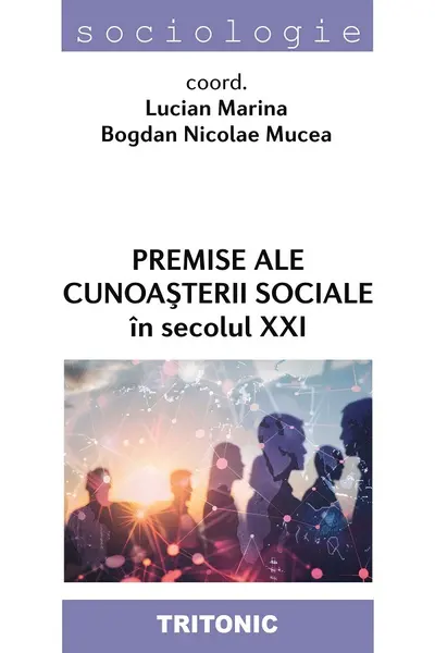 Premise ale cunoașterii sociale în secolul XXI