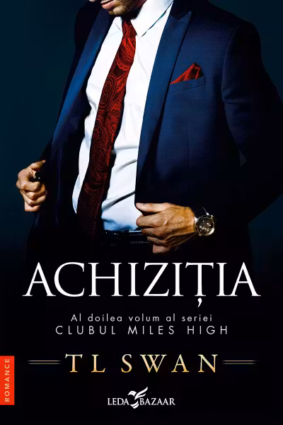 Achizitia (vol.2 din seria Clubul Miles High)