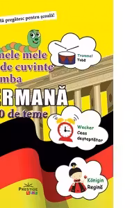 Primele mele 480 de cuvinte in limba Germana in 40 de teme