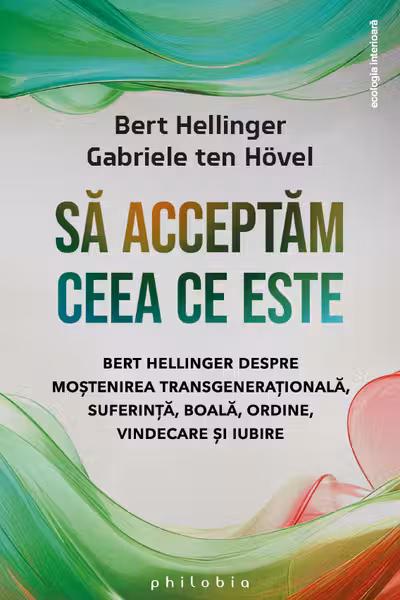Sa acceptam ceea ce este
