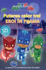 Puterea celor trei Eroi in Pijama!