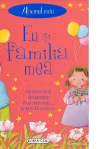 Albumul meu - Eu si familia mea (Ce imi place, hobbyuri, prietenii mei... si multe altele!)
