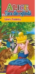 Alice in Tara din oglinda (editie integrala, neprescurtata)