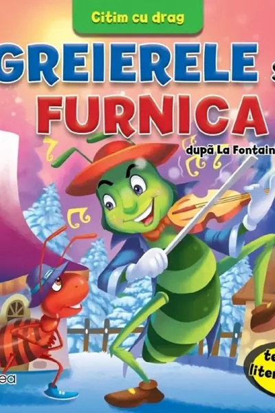 Greierele si furnica dupa La Fontaine. Citim cu drag