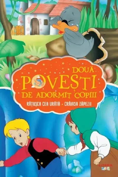 Doua Povesti De Adormit Copiii. Ratusca Cea Urata. Craiasa Zapezii
