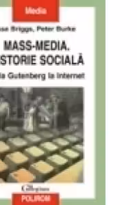Mass-media.O istorie sociala.De la Gutenberg la Internet