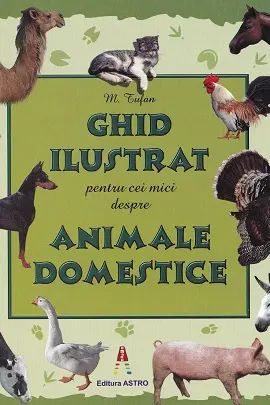 Ghid ilustrat pentru cei mici despre animale domestice