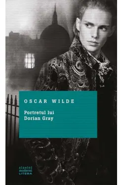 Clasici moderni. Portretul lui Dorian Gray