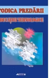 Metodica predarii educatiei tehnologice in gimnaziu