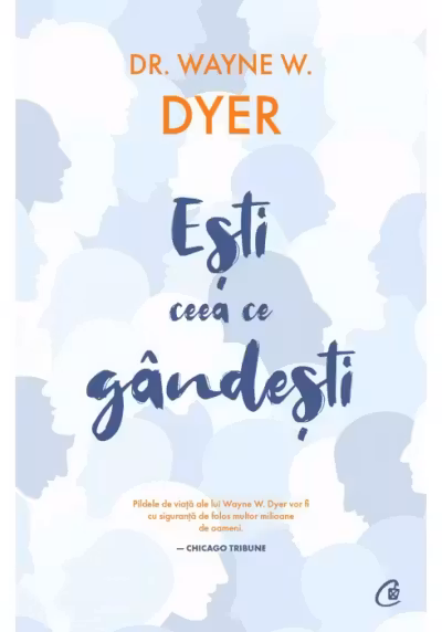 Esti ceea ce gandesti