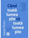 Cand toata lumea stie ca toata lumea stie
