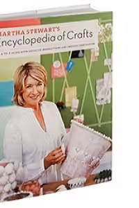 MARTHA STEWART'S ENCYCLOPEDIA OF CRAFTS