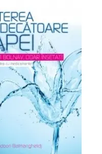 Puterea vindecatoare a apei