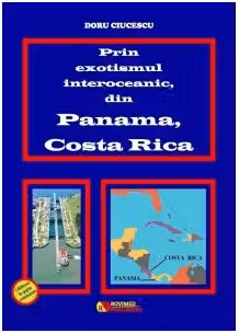 Prin exotismul interoceanic, din Panama, Costa Rica