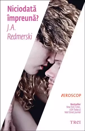 Niciodata impreuna? - J. A. Redmerski. Traducere de Ana-Daniela Micu