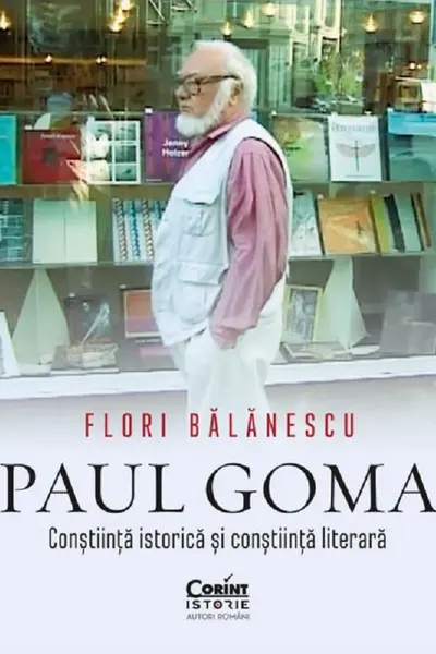 Paul Goma. Constiinta istorica si constiinta literara