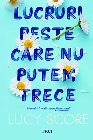 Lucruri peste care nu putem trece (Vol.1 seria Knockemout)