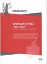 Vespasian V. Pella (1897-1952)