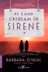 Pe cand credeam in sirene