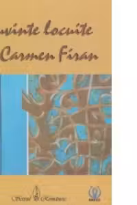 Cuvinte locuite de Carmen Firan