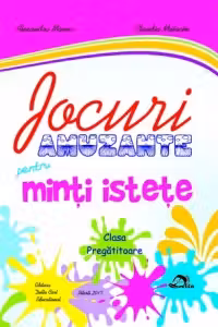 Jocuri amuzante pentru minti istete - Clasa pregatitoare