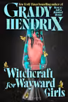 Witchcraft for Wayward Girls