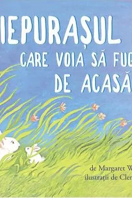 Iepurașul care voia să fugă de acasă