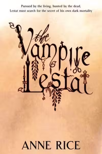 The Vampire Chronicles: The Vampire Lestat (Book 2)