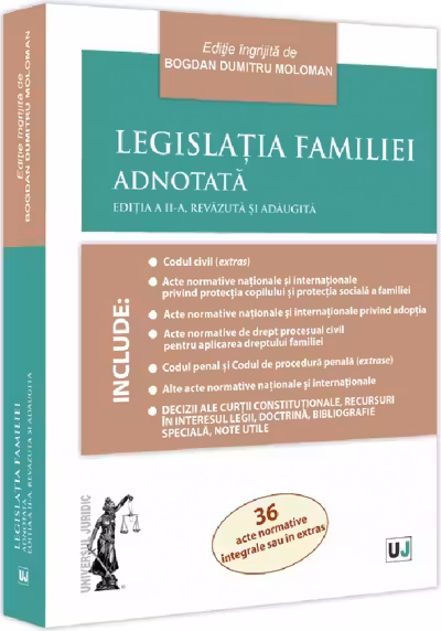 Legislatia familiei adnotata. Editia a 2-a, revazuta si adaugita