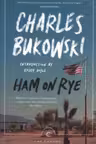 Ham on rye. Bukowski