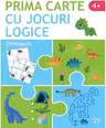 PRIMA CARTE CU JOCURI LOGICE. DINOZAURI