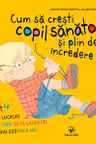 Cum sa cresti copil sanatos si plin de incredere