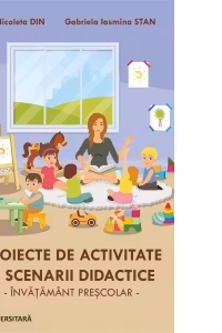 Proiecte de activitate si scenarii didactice. Invatamant prescolar