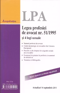 Legea profesiei de avocat nr. 51/1995 si 6 legi uzuale Actualizat 14 septembre 2011