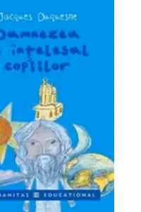 Dumnezeu pe intelesul copiilor