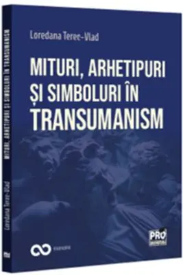 Mituri, arhetipuri si simboluri in transumanism