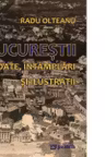 Bucurestii in date, intamplari si ilustratii