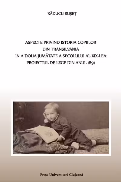 Aspecte privind istoria copiilor din Transilvania în a doua jumătate a sec. XIX-lea