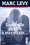 Sapte zile pentru o eternitate. Editia 2016