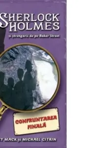 Confruntarea Finală - Sherlock Holmes și ștrengarii de pe BakerStreet