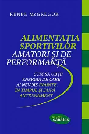 Alimentatia sportivilor amatori si de performanta.