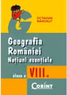 Geografia României. Noțiuni esențiale - Clasa 8
