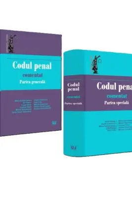 Pachet: Codul penal comentat. Partea generala si Partea Speciala 2025