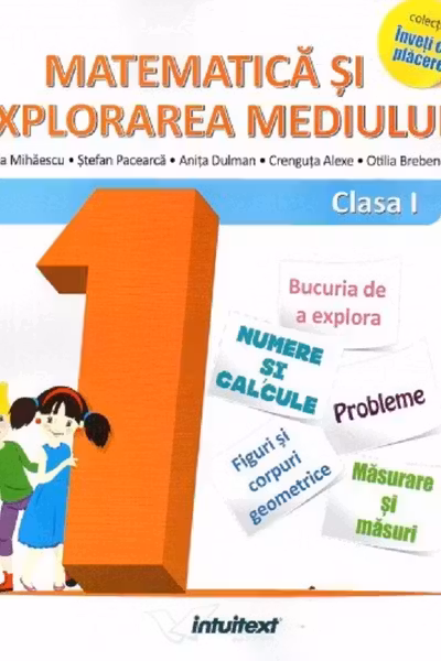 Matematică și explorarea mediului - Clasa 1