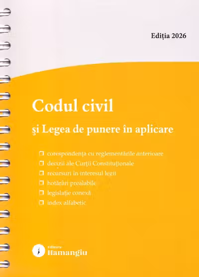 Codul civil și Legea de punere în aplicare Act.15 Mai 2026 Ed. Spiralată