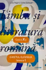 Limba si literatura romana cl.10. Caietul elevului. Semestrul 1