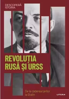 DESCOPERA ISTORIA. REVOLUTIA RUSA SI URSS