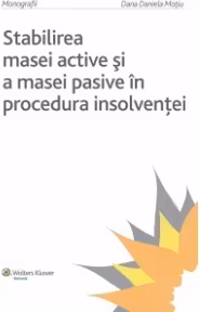 Stabilirea masei active si a masei pasive in procedura insolventei