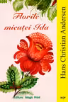 Florile micutei Ida. Povesti Andersen H.C. Magic Print.