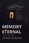 Memory Eternal and Other Stories